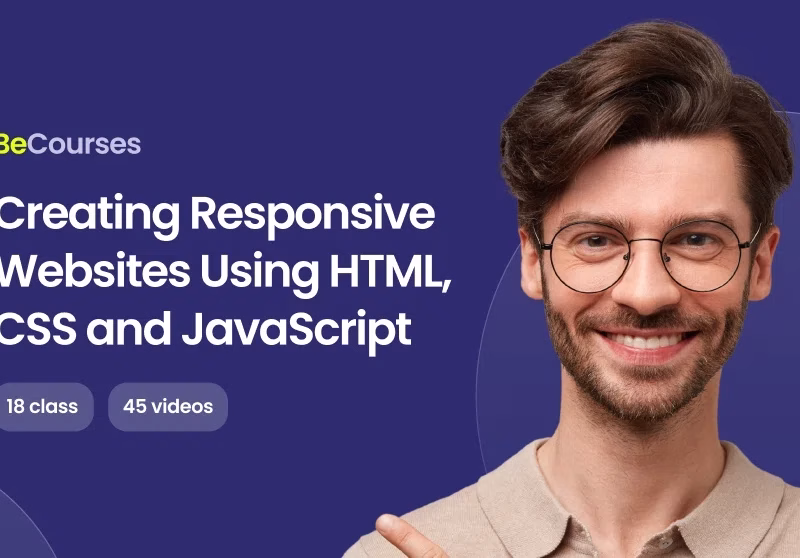 Creating Responsive Websites using HTML, CSS and JavaScript